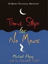 Time Stops for No Mouse